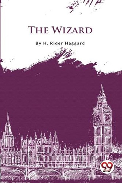 The Wizard, H Rider Haggard - Paperback - 9789356561168