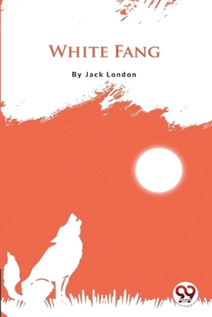 White Fang, Jack London - Paperback - 9789356561199