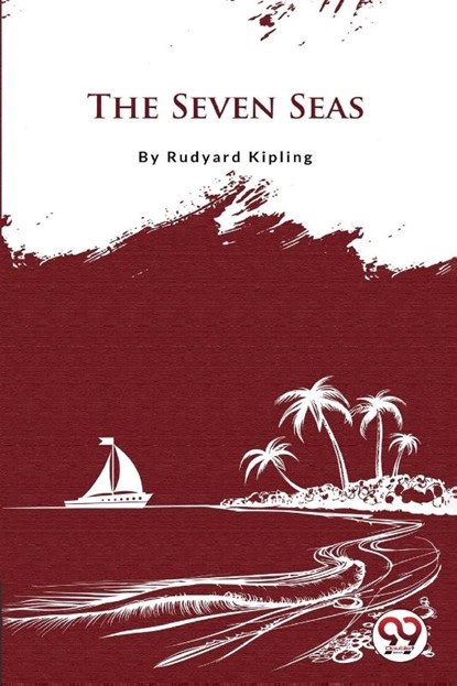 The Seven Seas, Rudyard Kipling - Paperback - 9789356561557