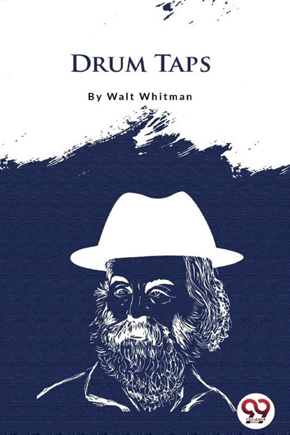 Drum Taps, Walt Whitman - Paperback - 9789356562547