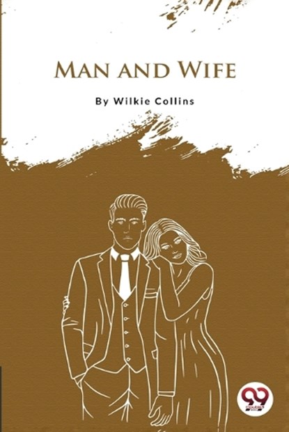 Man And Wife, Wilkie Collins - Paperback - 9789356562639