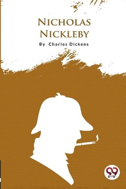Nicholas Nickleby, Charles Dickens - Paperback - 9789356562684