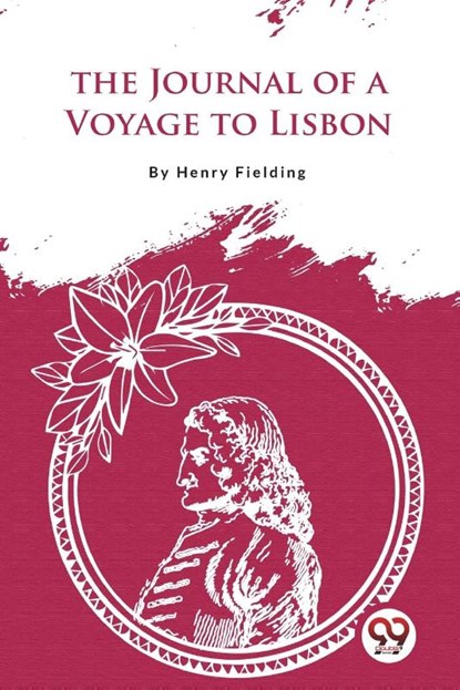 The Journal of a Voyage to Lisbon, Henry Fielding - Paperback - 9789356566385