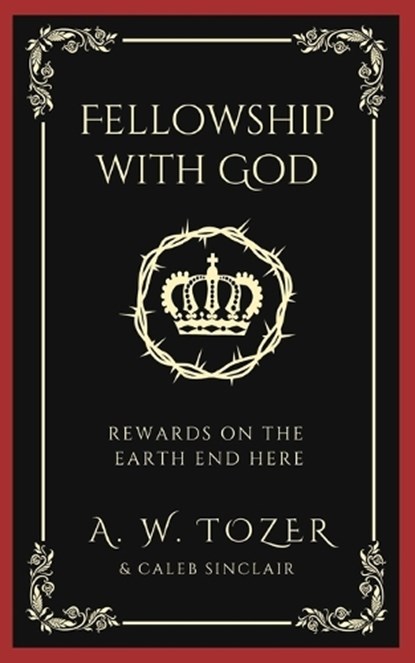 Fellowship with God, TOZER,  A. W. - Paperback - 9789356616707