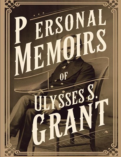 Personal Memoirs of Ulysses S. Grant, Ulysses S. Grant - Paperback - 9789356617131