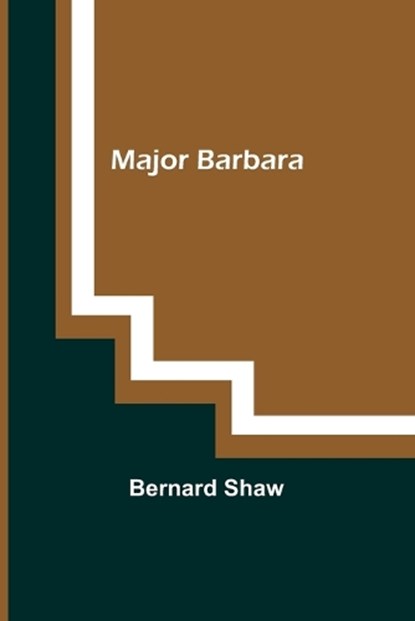 Major Barbara, SHAW,  Bernard - Paperback - 9789356705692