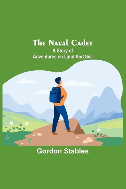 The naval cadet, Gordon Stables - Paperback - 9789356707719