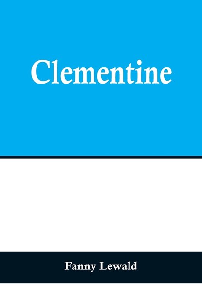 Clementine, Fanny Lewald - Paperback - 9789356709430