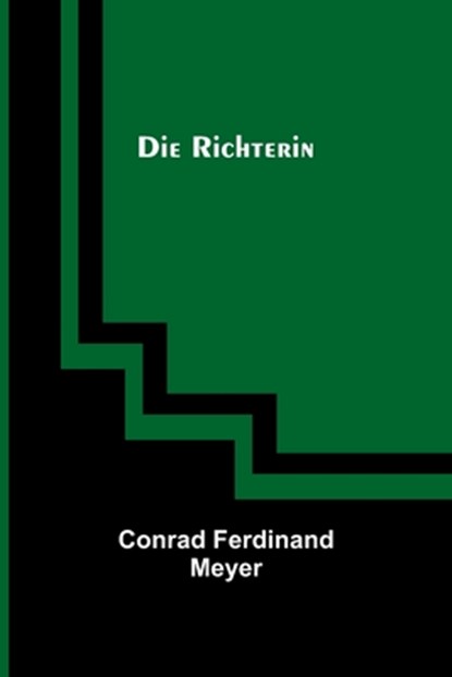 Die Richterin, Conrad Ferdinand Meyer - Paperback - 9789356711099