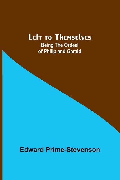 Left to Themselves, Edward Prime-Stevenson - Paperback - 9789356716520