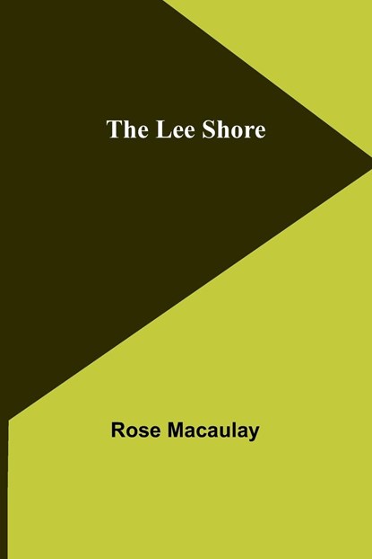 The Lee Shore, Rose Macaulay - Paperback - 9789356716629