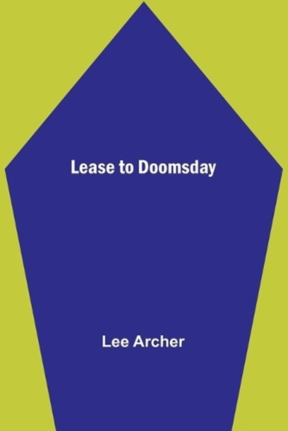 Lease to Doomsday, Lee Archer - Paperback - 9789356717169