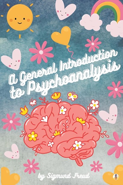 A General Introduction to Psychoanalysis (Illustrated), Sigmund Freud - Paperback - 9789356754782