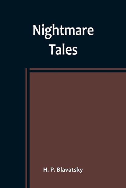 Nightmare Tales, H. P. Blavatsky - Paperback - 9789356783805