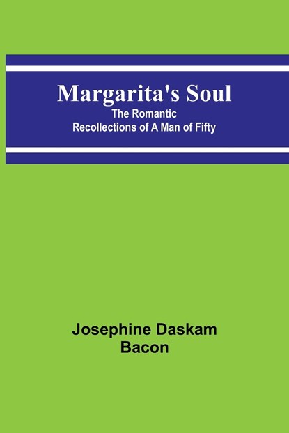 Margarita's Soul, Josephine Daskam Bacon - Paperback - 9789356786523