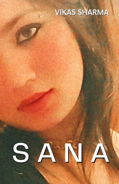 Sana, Vikas Sharma - Paperback - 9789356845961