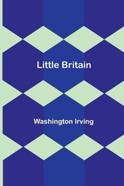 Little Britain, Washington Irving - Paperback - 9789356890510