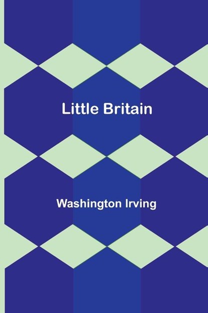 Little Britain, Washington Irving - Paperback - 9789356890510