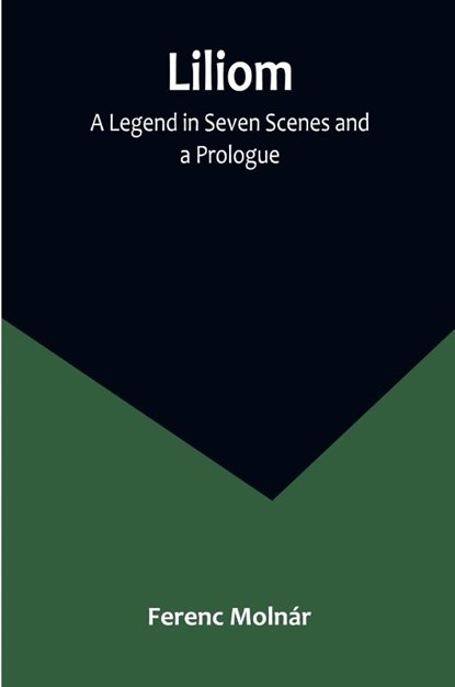 Liliom, Ferenc Molnár - Paperback - 9789356891746