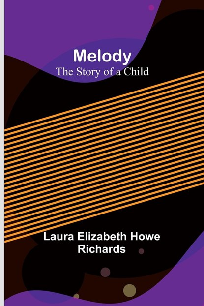 Melody, Laura Elizabeth Howe Richards - Paperback - 9789356894778