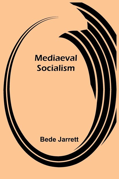 Mediaeval Socialism, Bede Jarrett - Paperback - 9789356895768