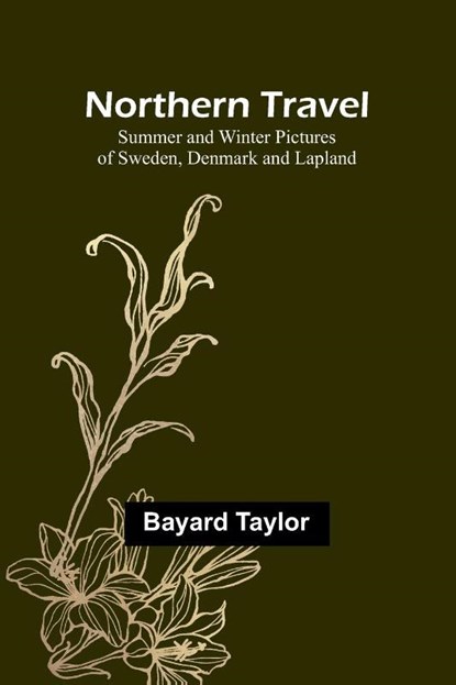 Northern Travel, Bayard Taylor - Paperback - 9789356906358