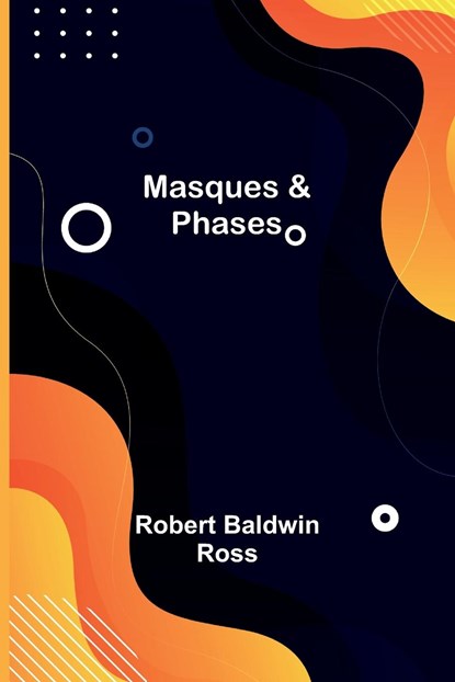 Masques & Phases, Robert Baldwin Ross - Paperback - 9789356908369