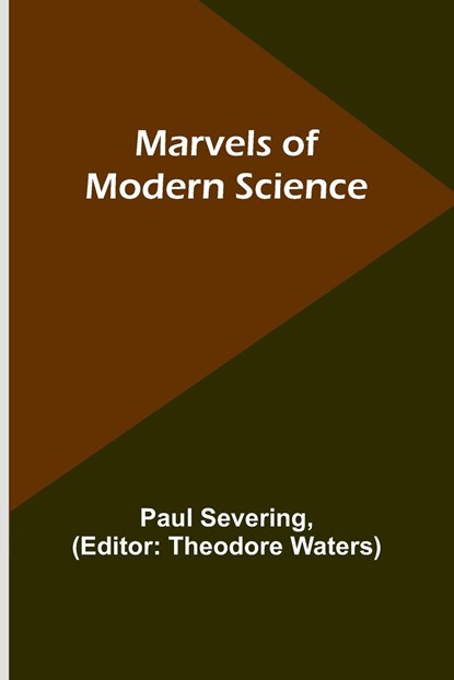 Marvels of Modern Science, Paul Severing - Paperback - 9789356909328