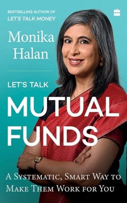 Let's Talk Mutual Funds, Monika Halan - Ebook - 9789356991354