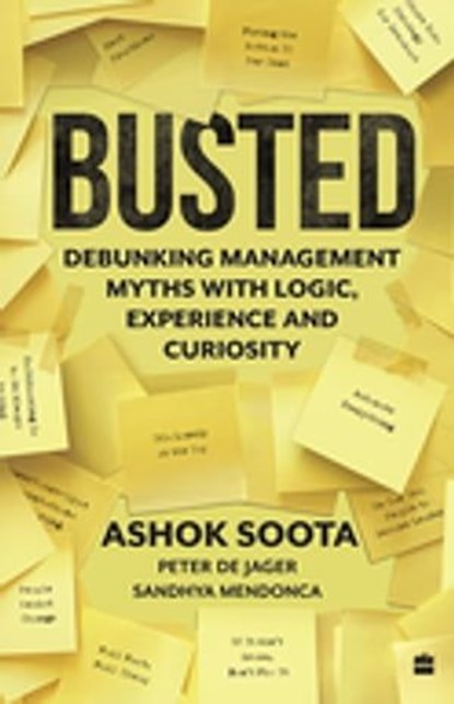 Busted, Ashok Soota ; Peter de Jager ; Sandhya Mendonca - Ebook - 9789356993259
