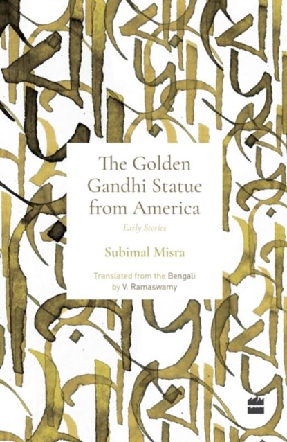 Golden Gandhi Statue From America, Subimal Misra - Paperback - 9789356996878