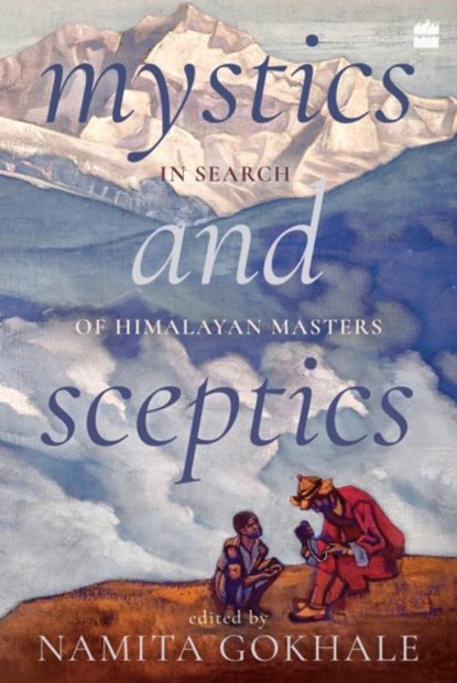 Mystics and Sceptics, Namita Gokhale - Paperback - 9789356997486