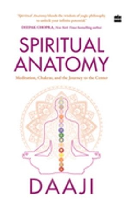 Spiritual Anatomy, Daaji Kamlesh D. Patel - Ebook - 9789356998643