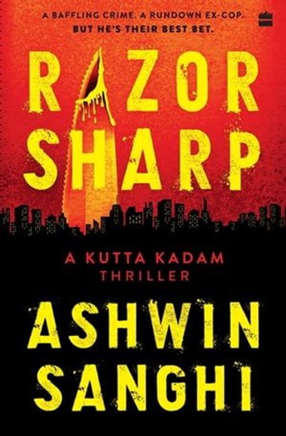Razor Sharp - A Kutta Kadam Thriller, Ashwin Sanghi - Ebook - 9789356999848