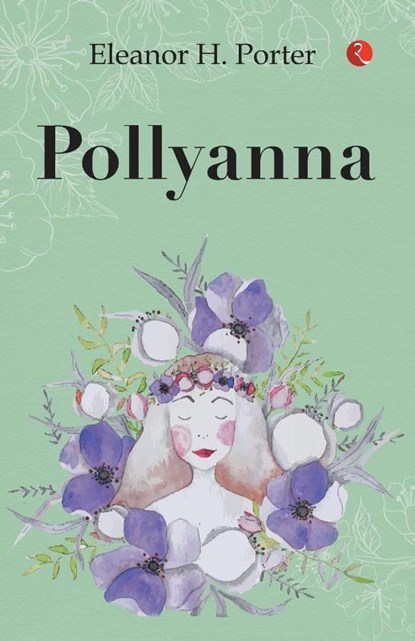 Pollyanna, Eleanor H. Porter - Paperback - 9789357021173