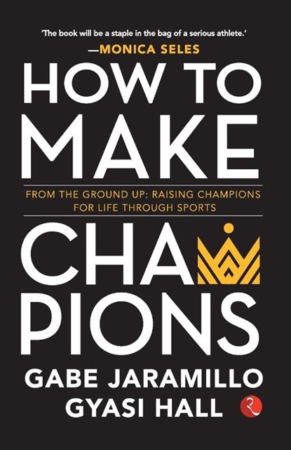 How to Make Champions, GABE JARAMILLO - Paperback - 9789357022286