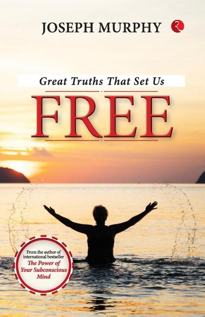 Great Truths That Set Us Free, JOSEPH MURPHY - Paperback - 9789357027106