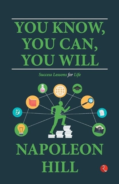 You Know, You Can, You Will, Napoleon Hill - Paperback - 9789357028967