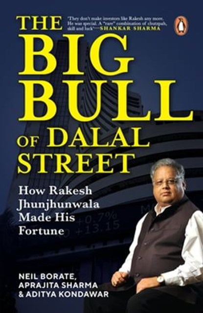 The Big Bull of Dalal Street, Neil Borate ; Aprajita Sharma ; Aditya Kondawar - Ebook - 9789357080248