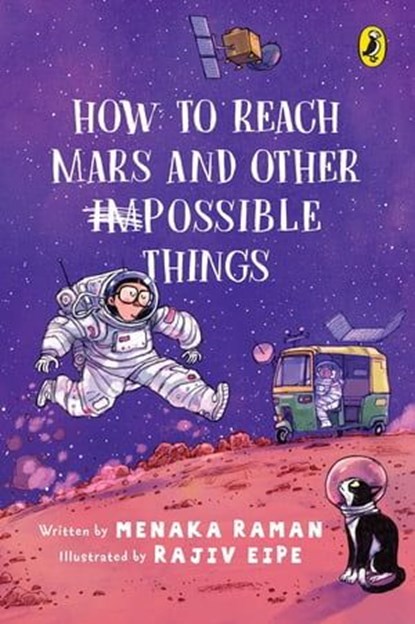 How to Reach Mars and Other (Im)possible Things, Menaka Raman - Ebook - 9789357082082