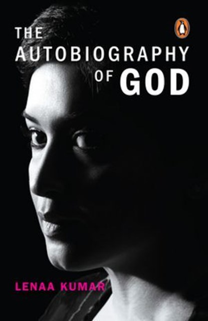 The Autobiography of God, Lenaa Kumar - Ebook - 9789357084031