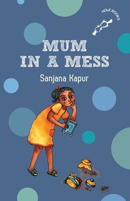 Mum in a Mess (hOle Book), Sanjana Kapur - Ebook - 9789357084499