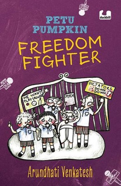 Petu Pumpkin Freedom Fighter, Arundhati Venkatesh - Ebook - 9789357087421