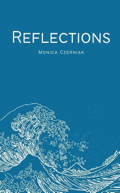 Reflections, Monica Czerniak - Paperback - 9789357211840