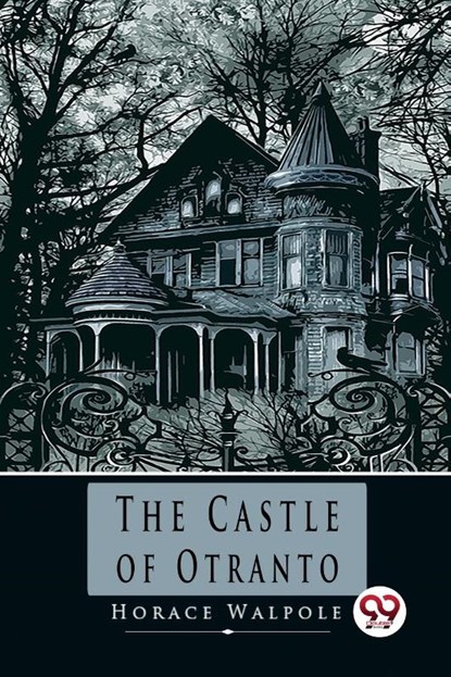 The Castle of Otranto, Horace Walpole - Paperback - 9789357270212