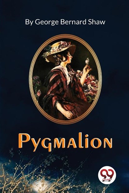 Pygmalion, George Bernard Shaw - Paperback - 9789357271554