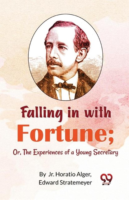 Falling in with Fortune, Horatio Alger - Paperback - 9789357273015
