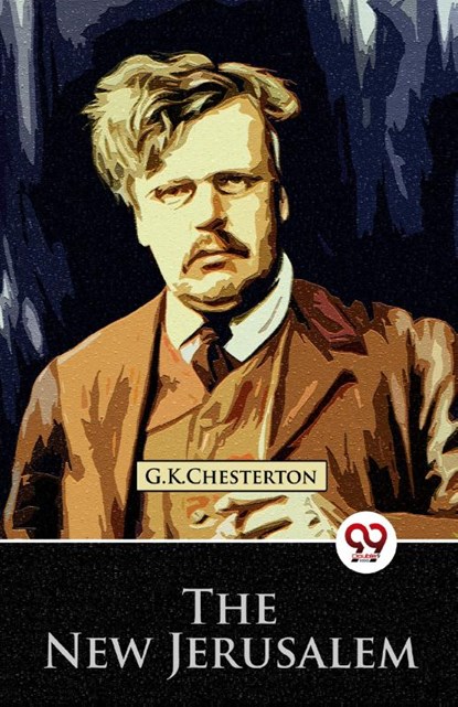 The New Jerusalem, G.K. Chesterton - Paperback - 9789357273350