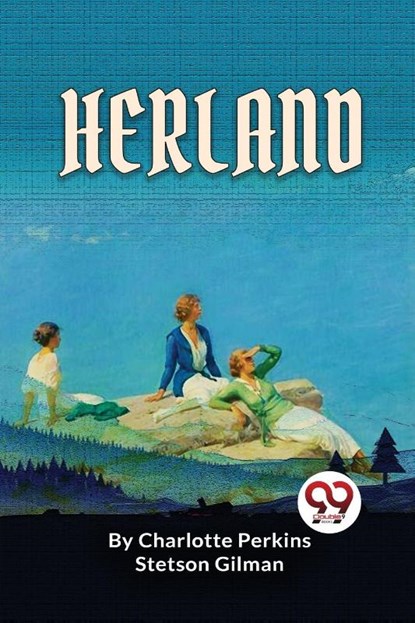 Herland, Charlotte Perkins Gilman - Paperback - 9789357274388
