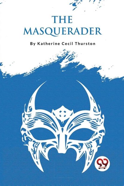 The Masquerader, Katherine Cecil Thurston - Paperback - 9789357274579